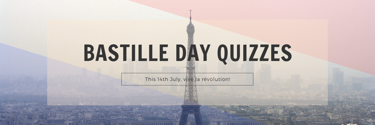 Bastille Day Quizzes